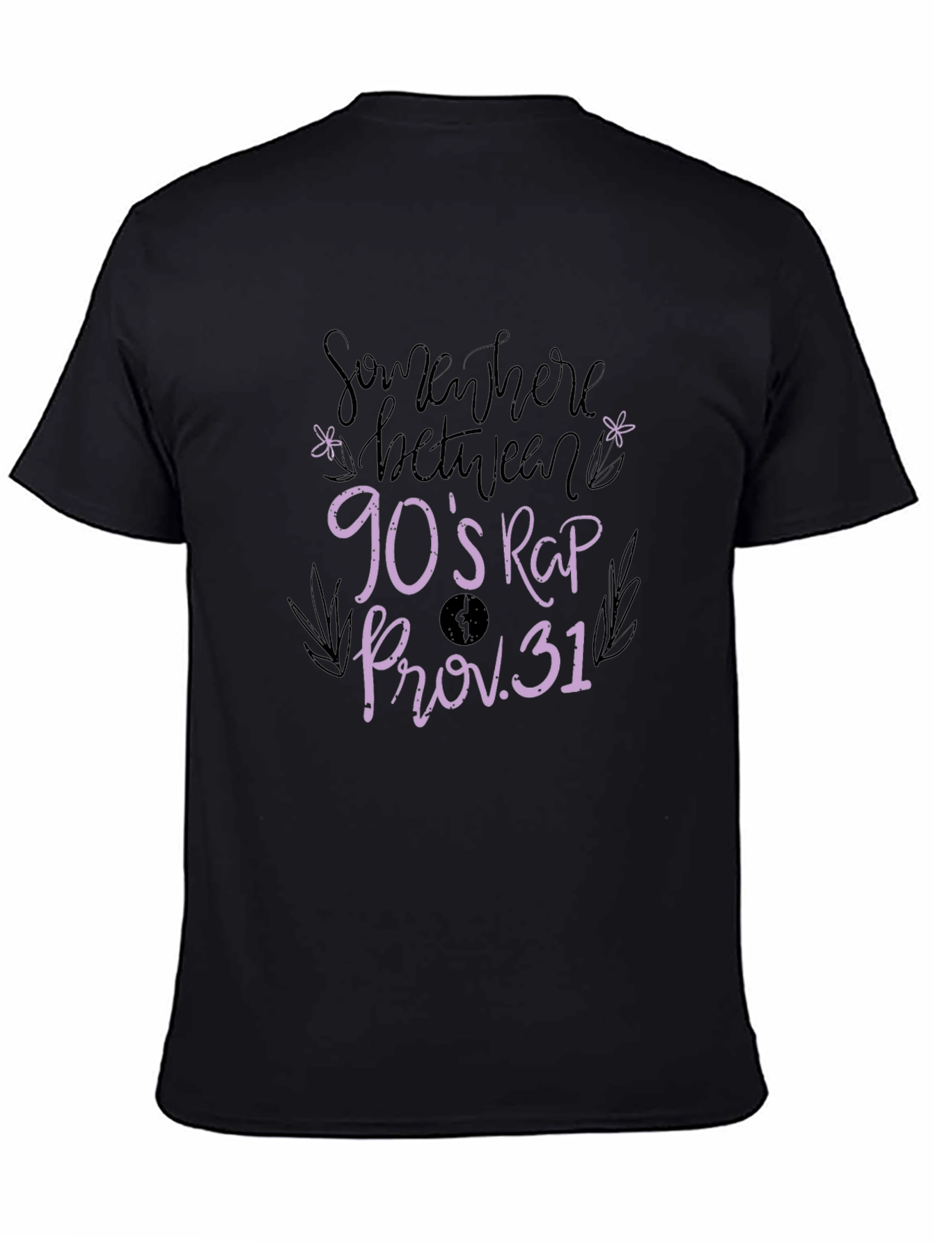 Somewhere Between 90s Rap Proverbs 31 Black T-Shirt