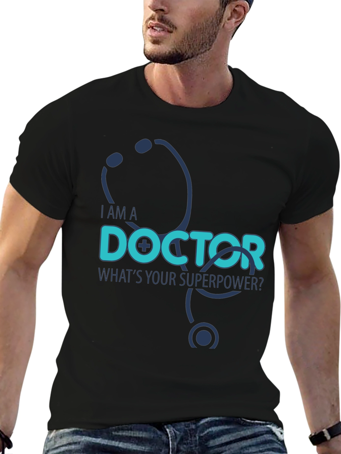 I am a Doctor Whats Your Superpower? T-Shirt
