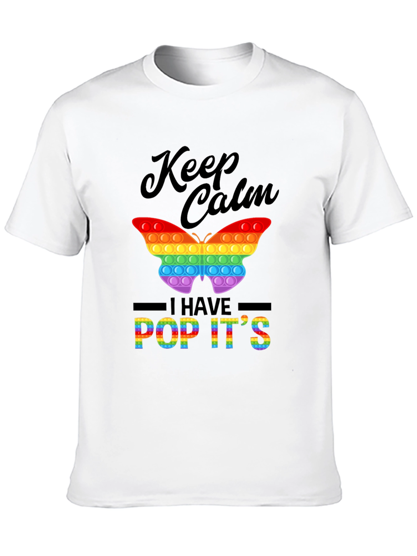 Keep Calm I Have Pop Its Rainbow Butterfly T-Shirt