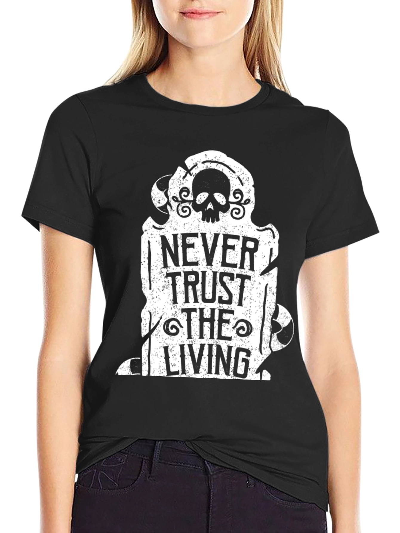Never Trust The Living T-Shirt