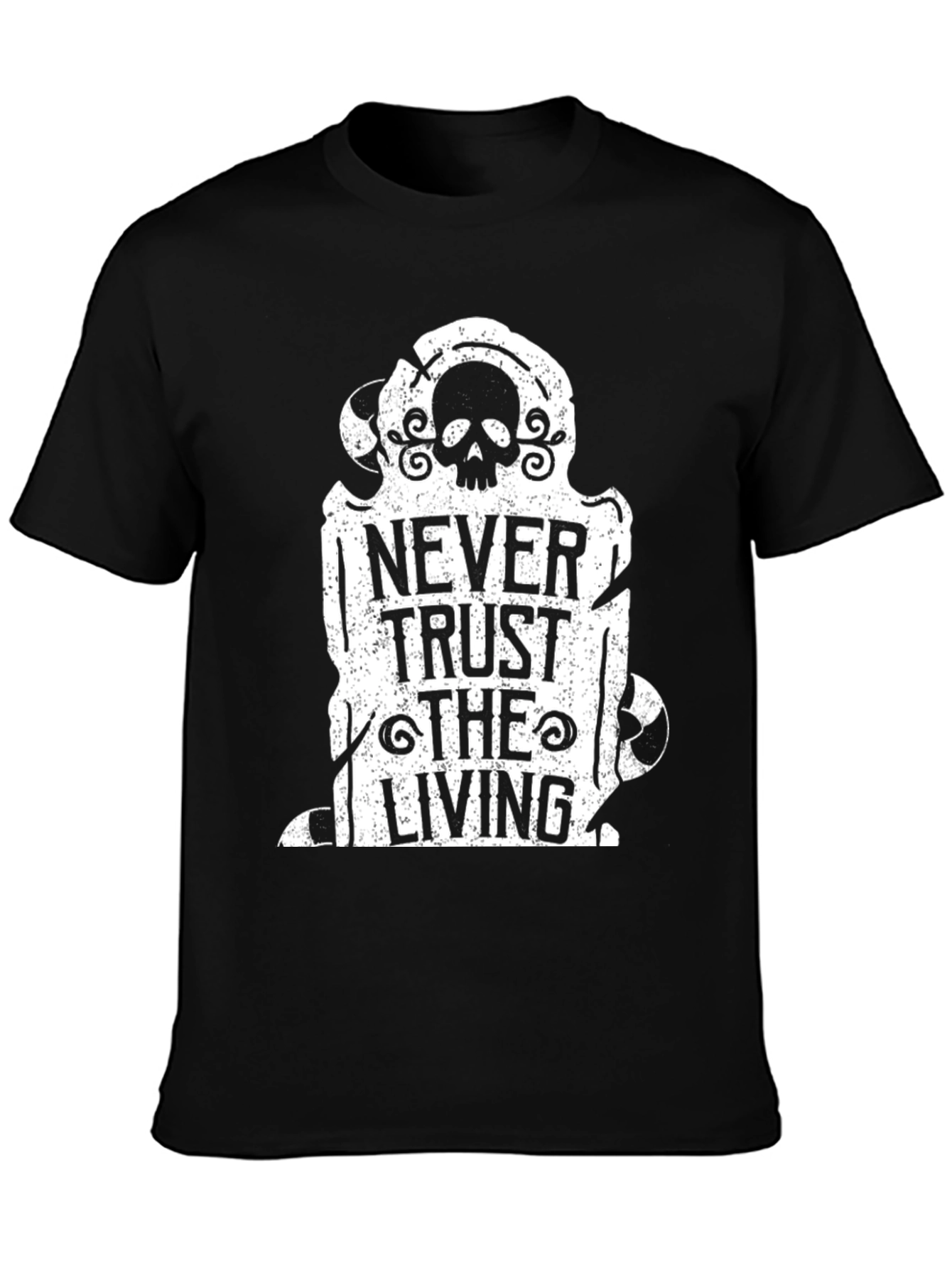 Never Trust The Living T-Shirt