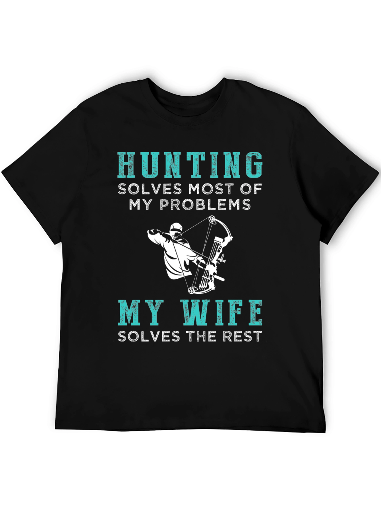 Hunting Solves Problems Funny T-Shirt