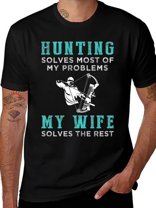 Hunting Solves Problems Funny T-Shirt