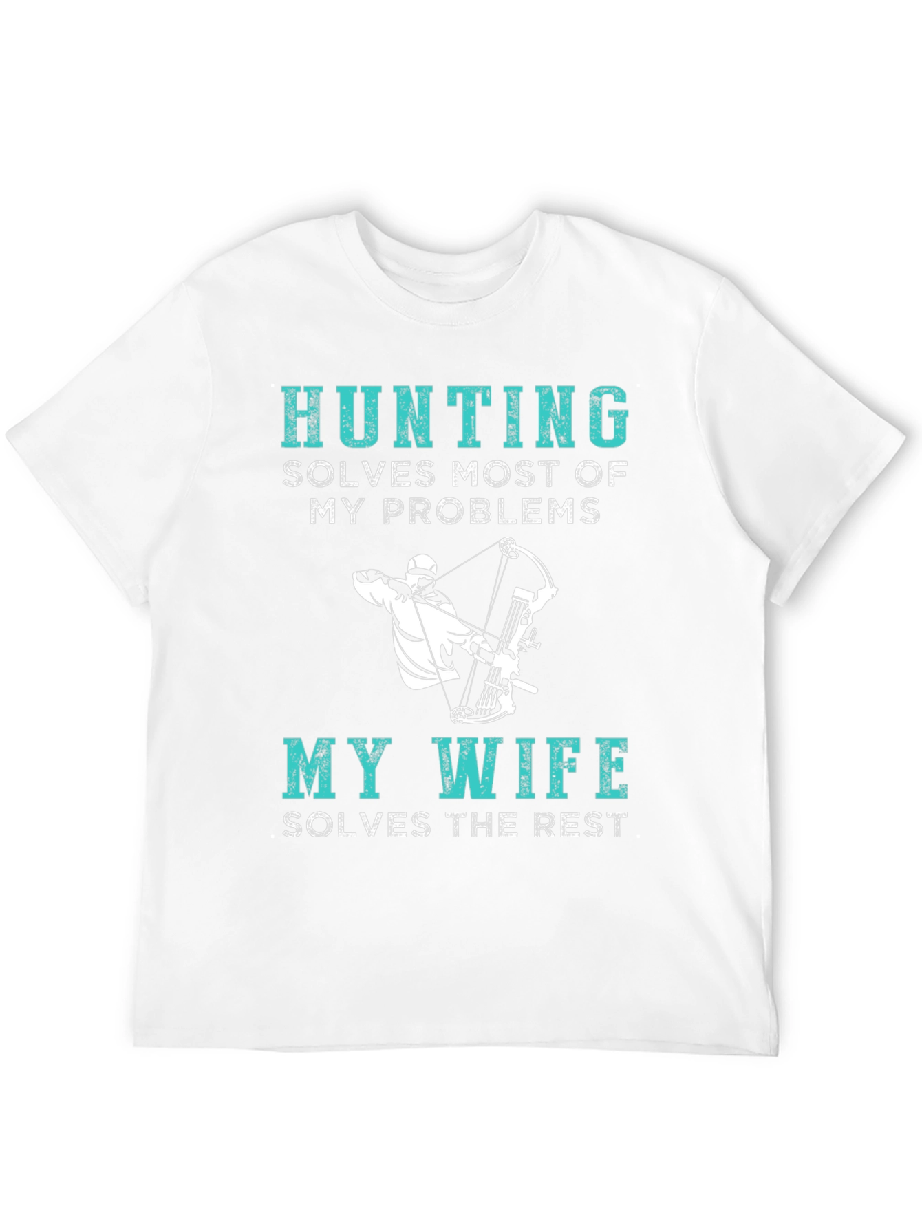 Hunting Solves Problems Funny T-Shirt