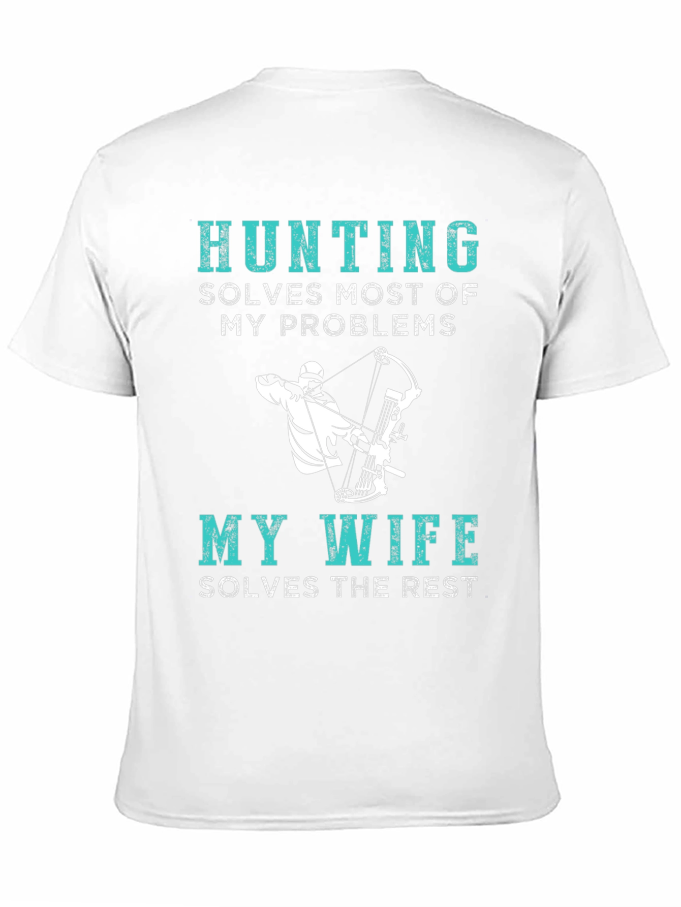 Hunting Solves Problems Funny T-Shirt