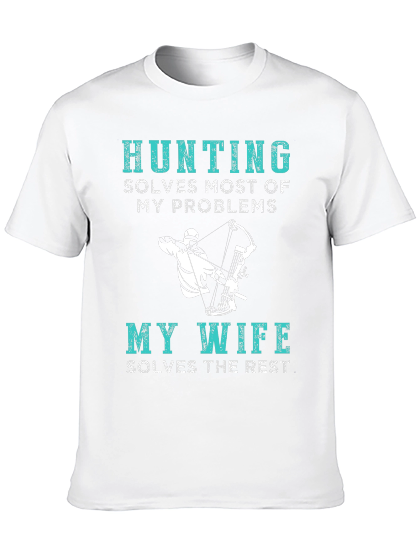 Hunting Solves Problems Funny T-Shirt