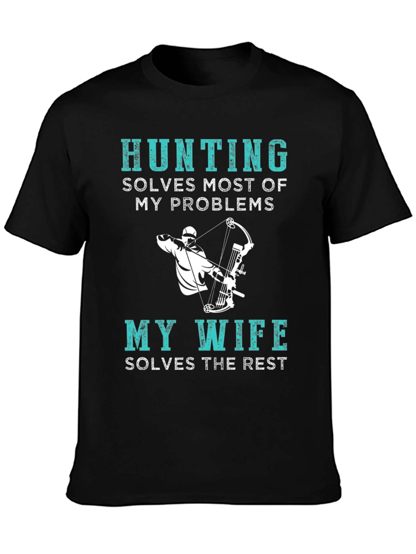 Hunting Solves Problems Funny T-Shirt