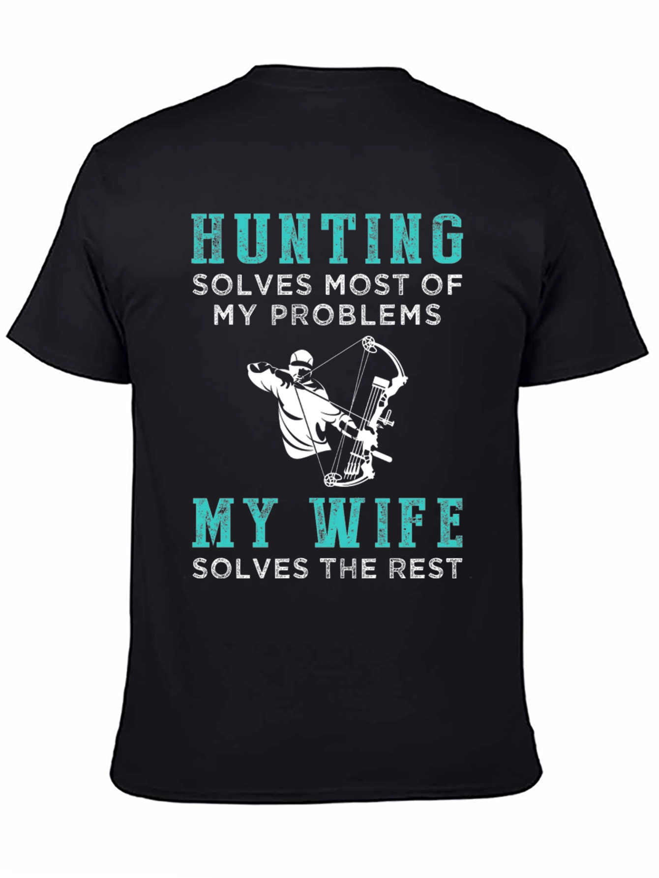 Hunting Solves Problems Funny T-Shirt