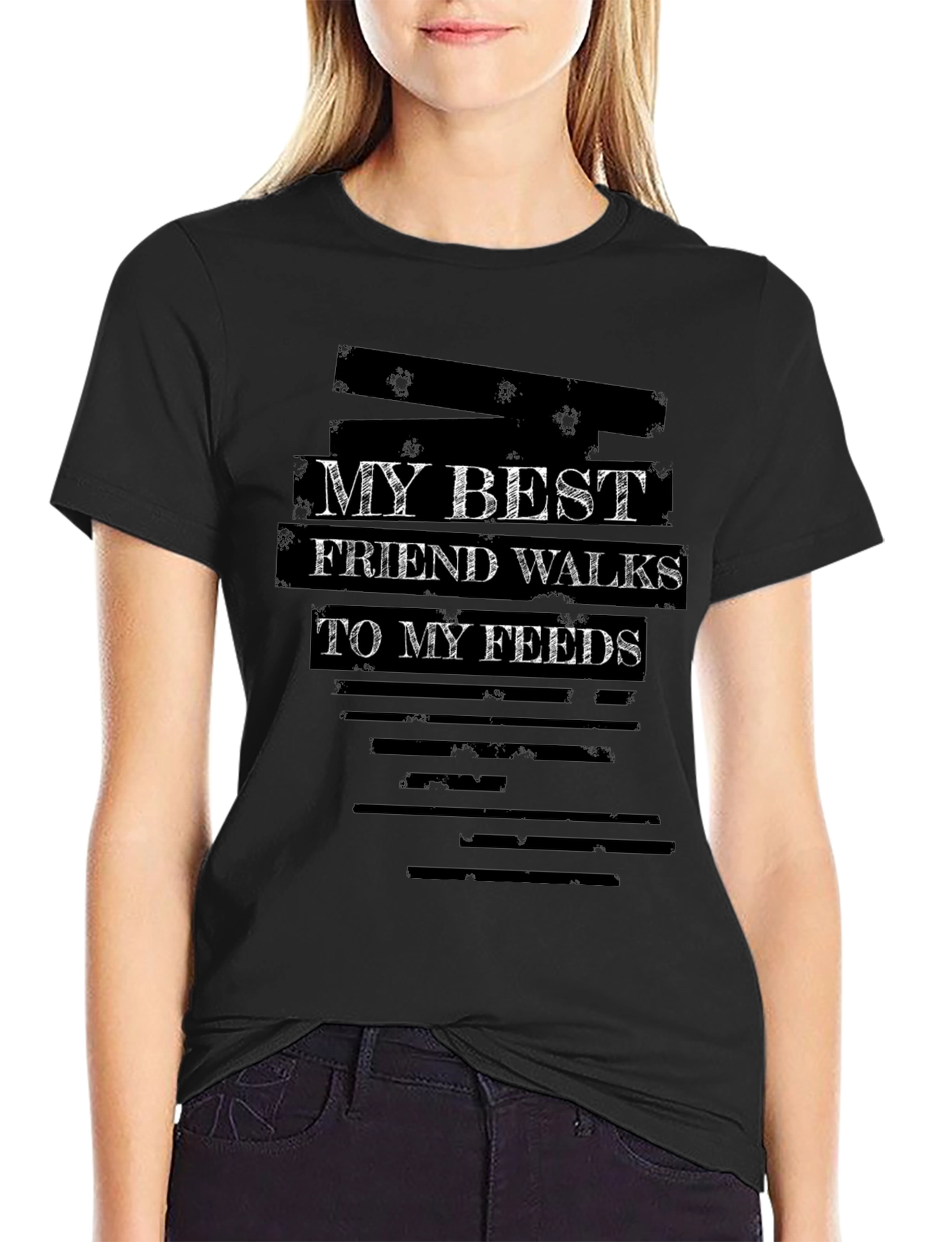 My Best Friend Walks To My Feeds T-Shirt