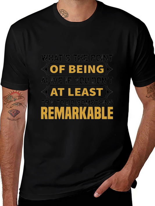Remarkable T-Shirt: Inspiring Graphic Tee
