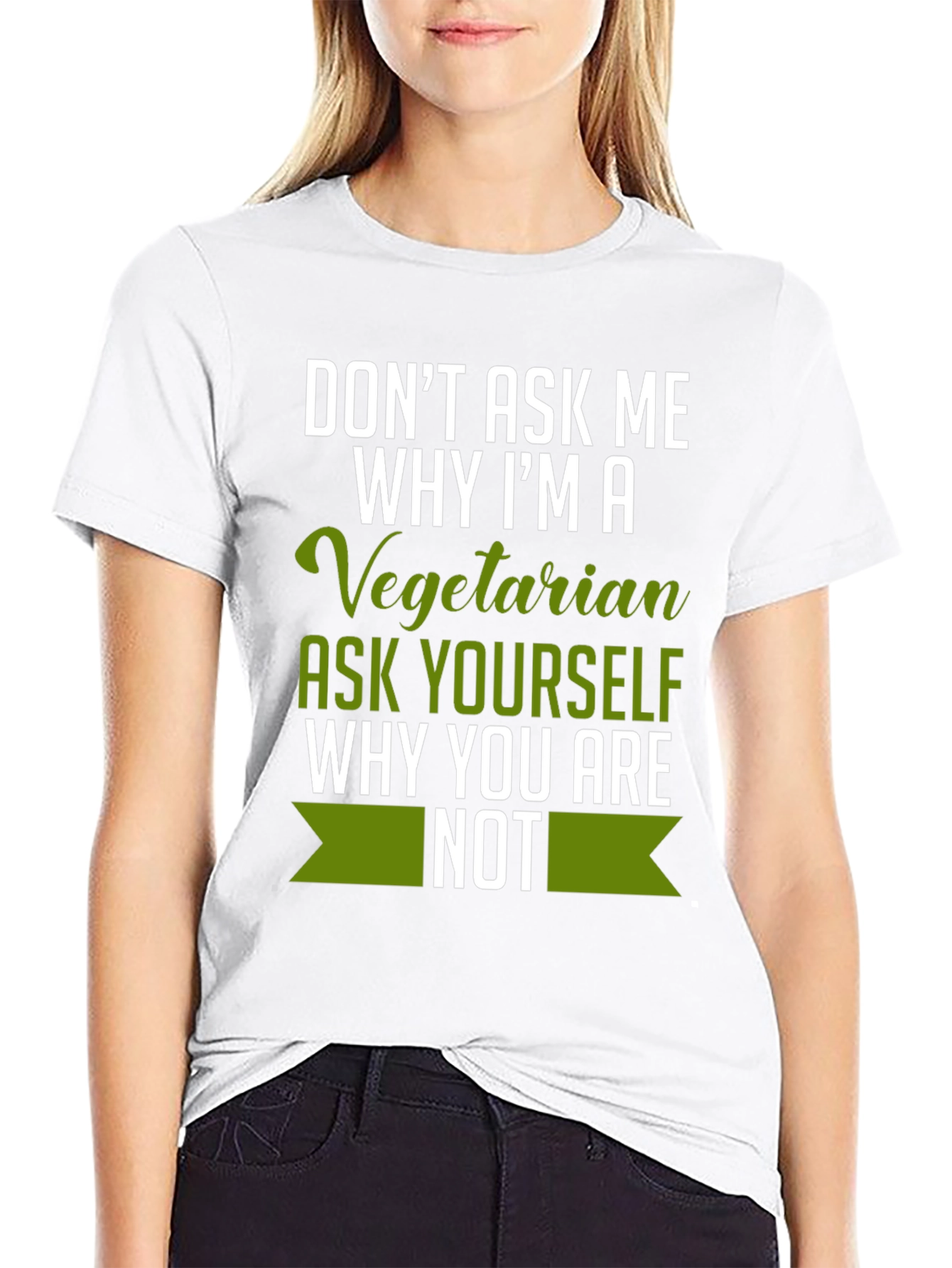 Vegetarian T-Shirt - Ask Yourself Why Not!