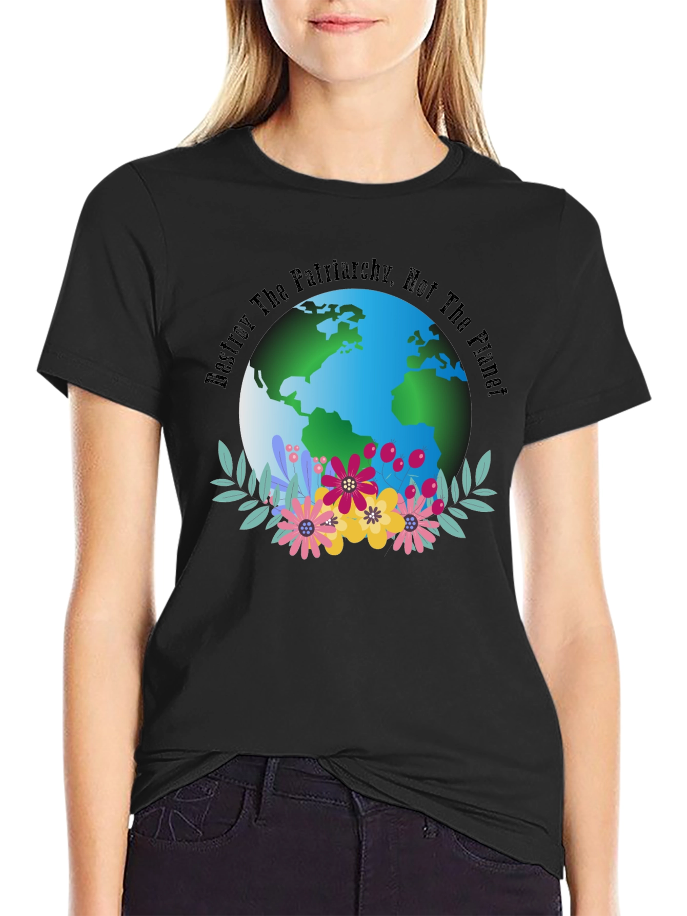 Eco Feminist T-Shirt: Destroy Patriarchy Not The Planet