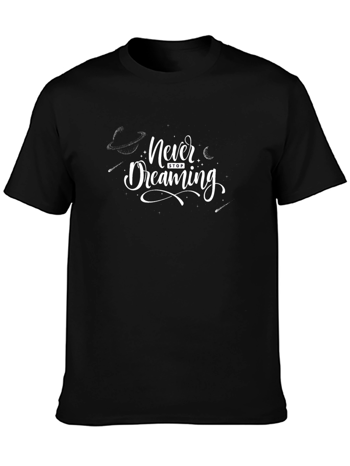 Never Stop Dreaming T-Shirt - Black