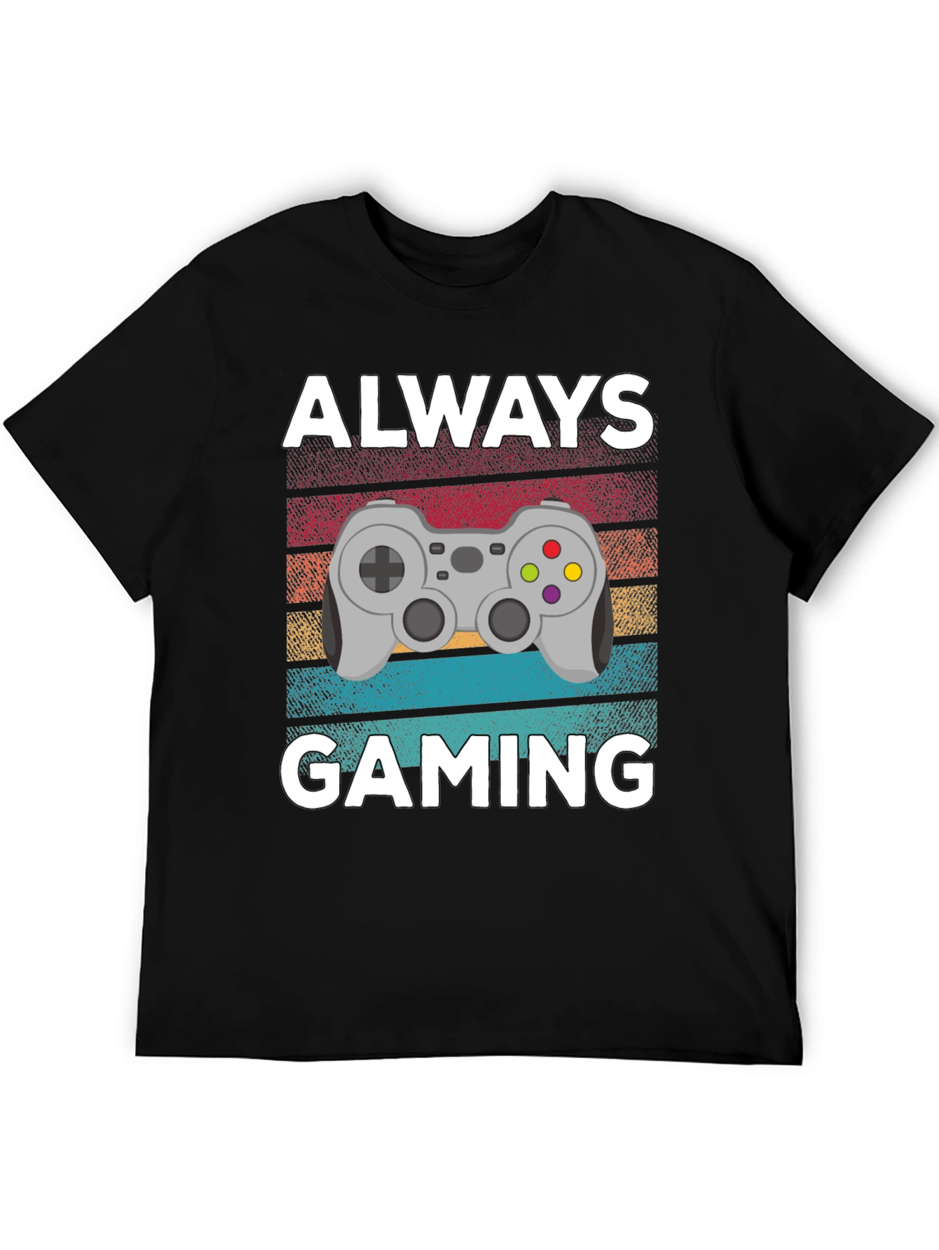Always Gaming T-Shirt - Gamer Gift
