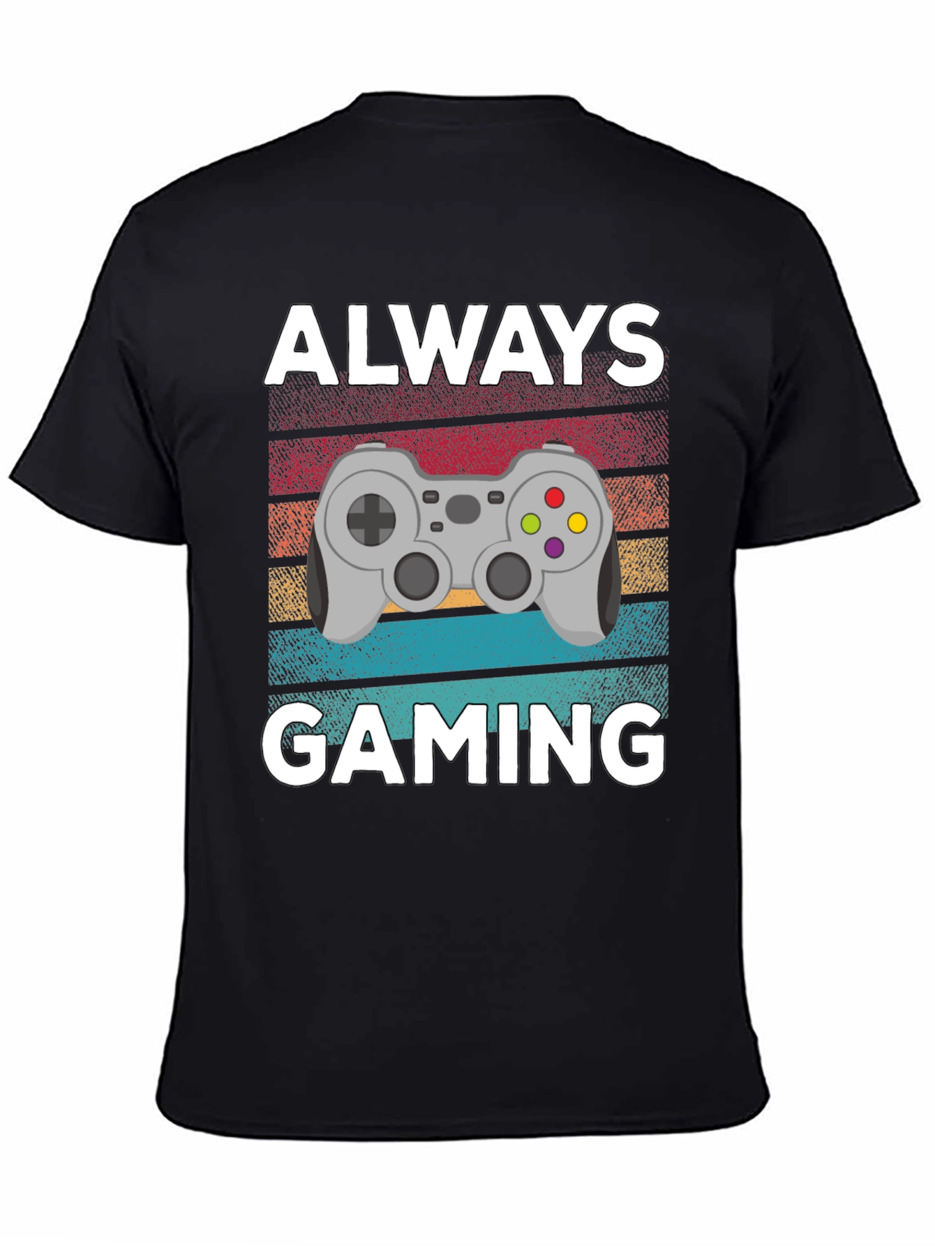 Always Gaming T-Shirt - Gamer Gift