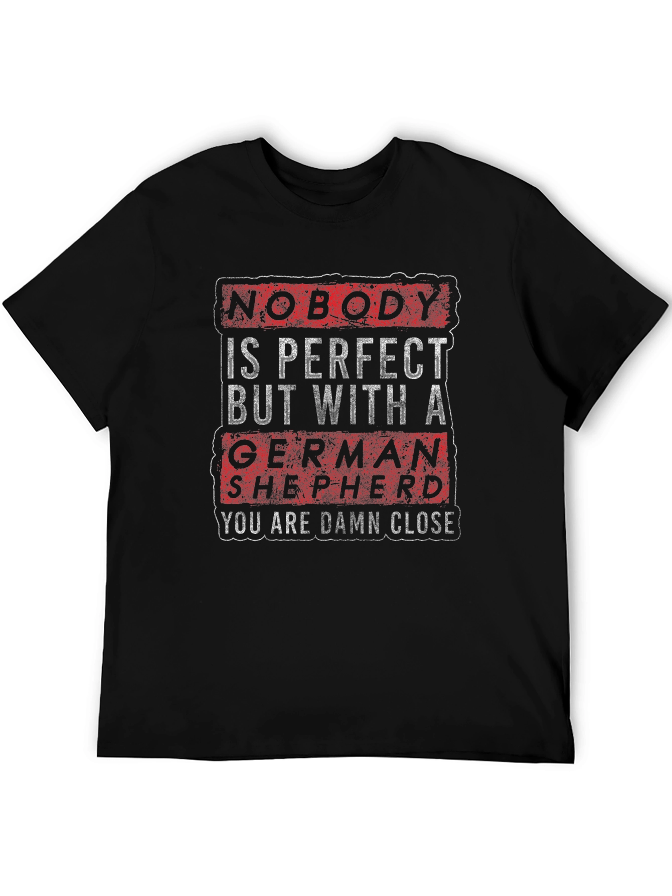 German Shepherd T-Shirt - Nobody is Perfect