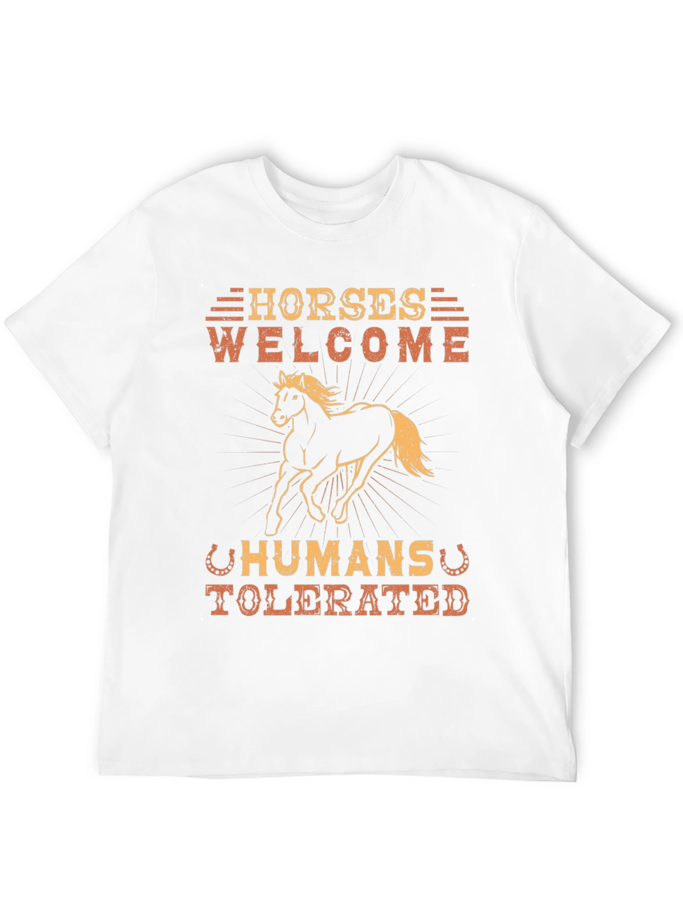 Horses Welcome Humans Tolerated Graphic T-Shirt