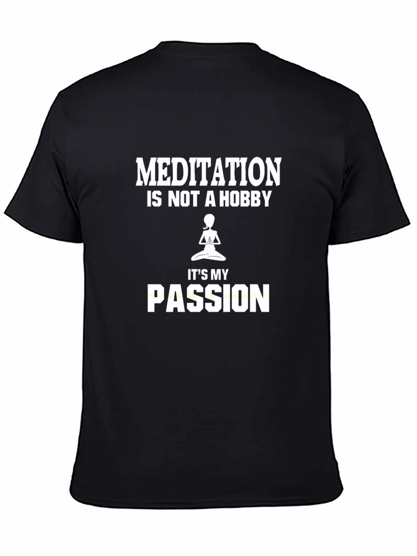 Meditation is My Passion Black T-Shirt