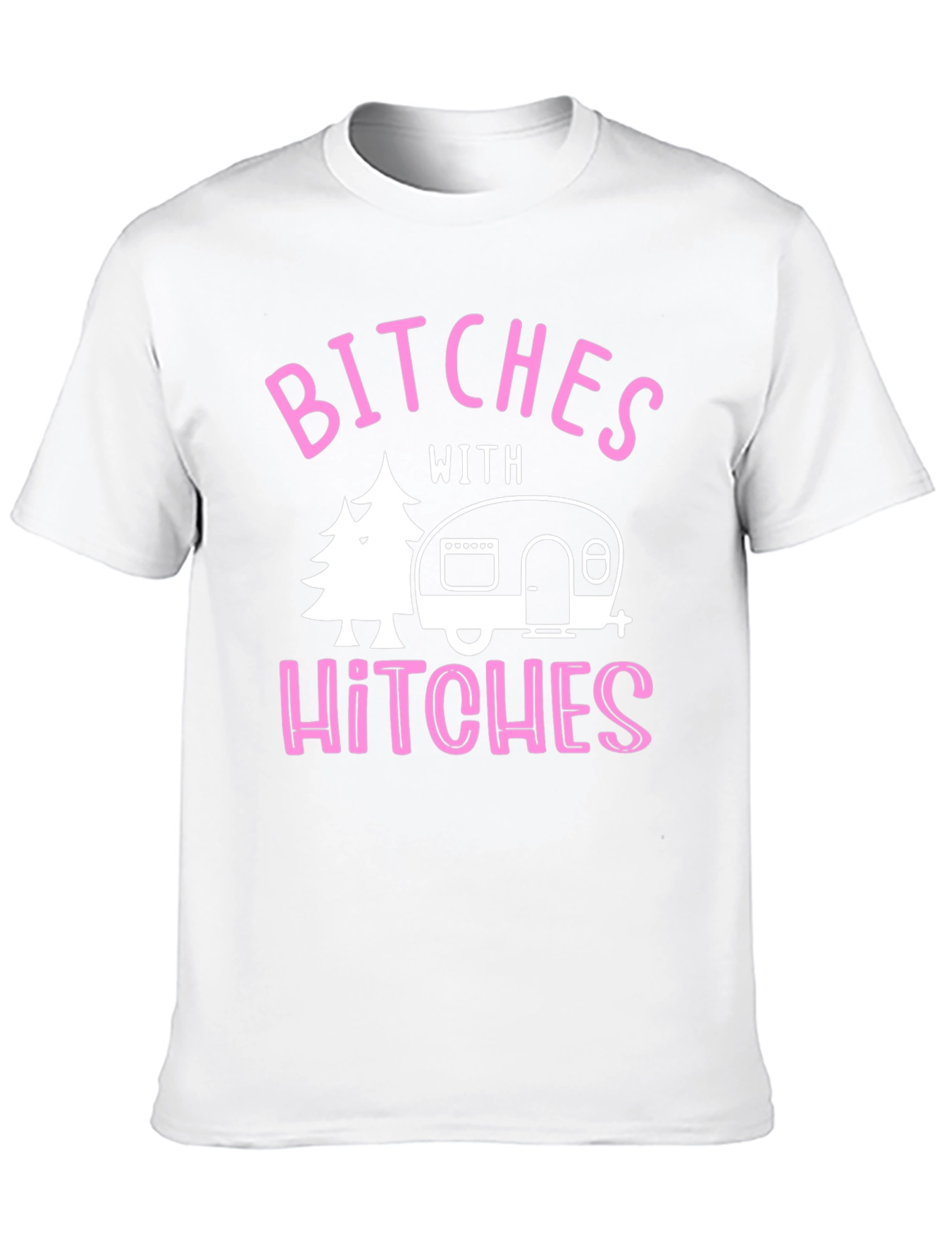 Bitches With Hitches Graphic Tee - Camping Humor