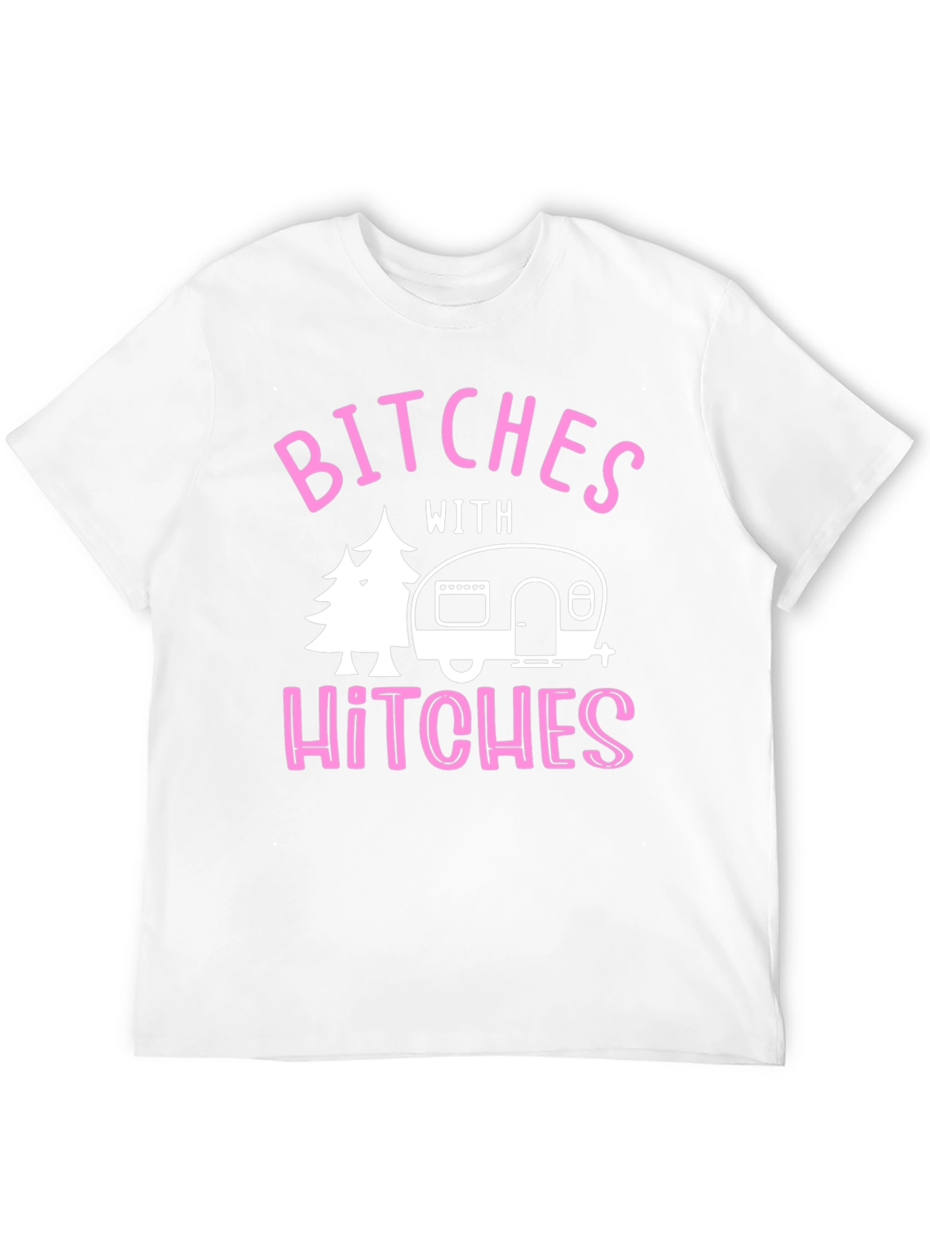 Bitches With Hitches Graphic Tee - Camping Humor