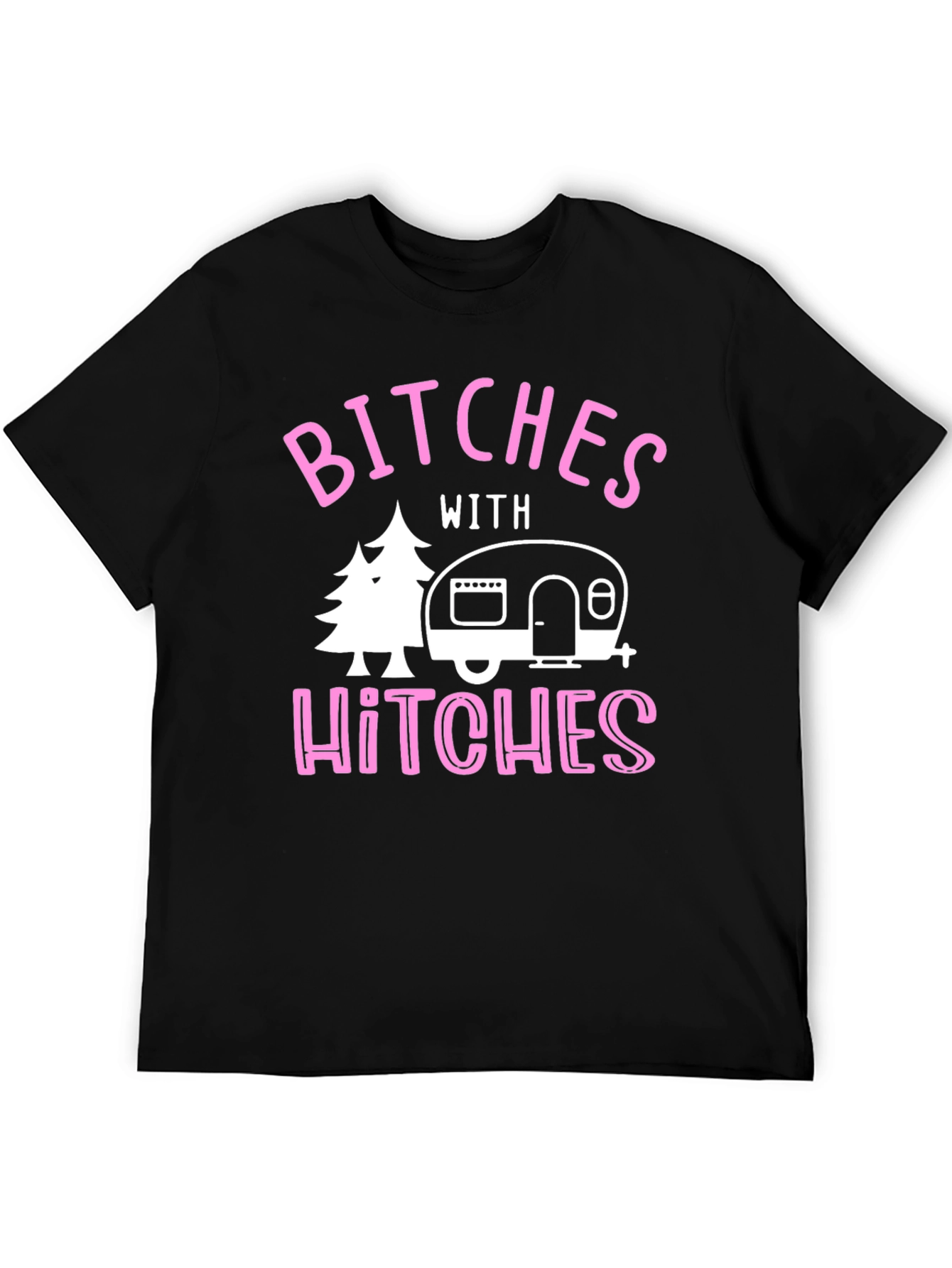 Bitches With Hitches Graphic Tee - Camping Humor