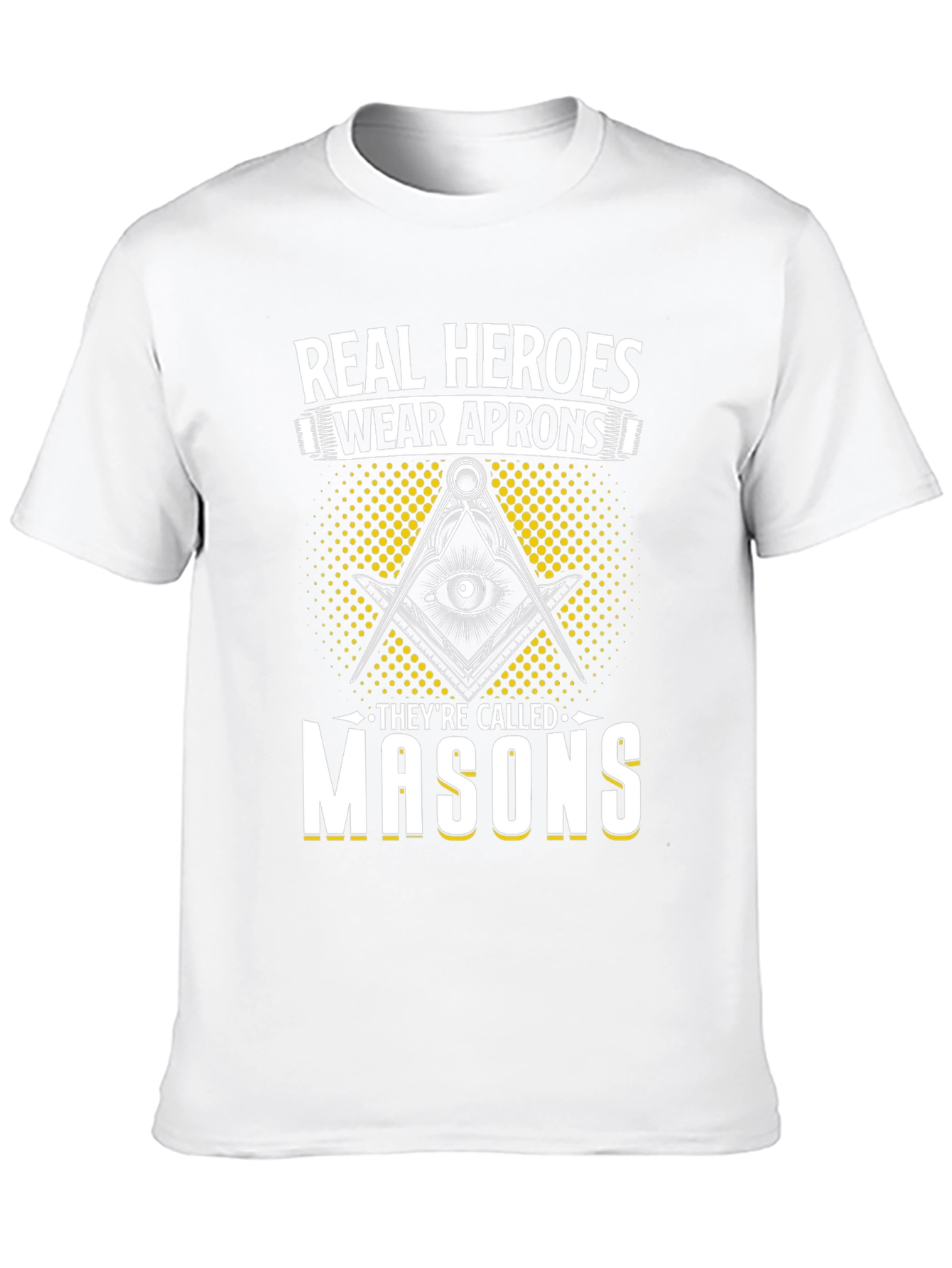 Real Heroes Wear Aprons T-Shirt - Masons