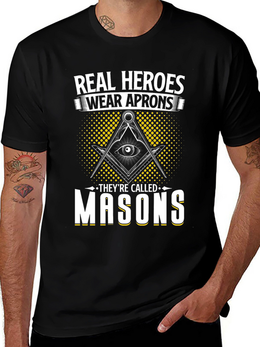 Real Heroes Wear Aprons T-Shirt - Masons