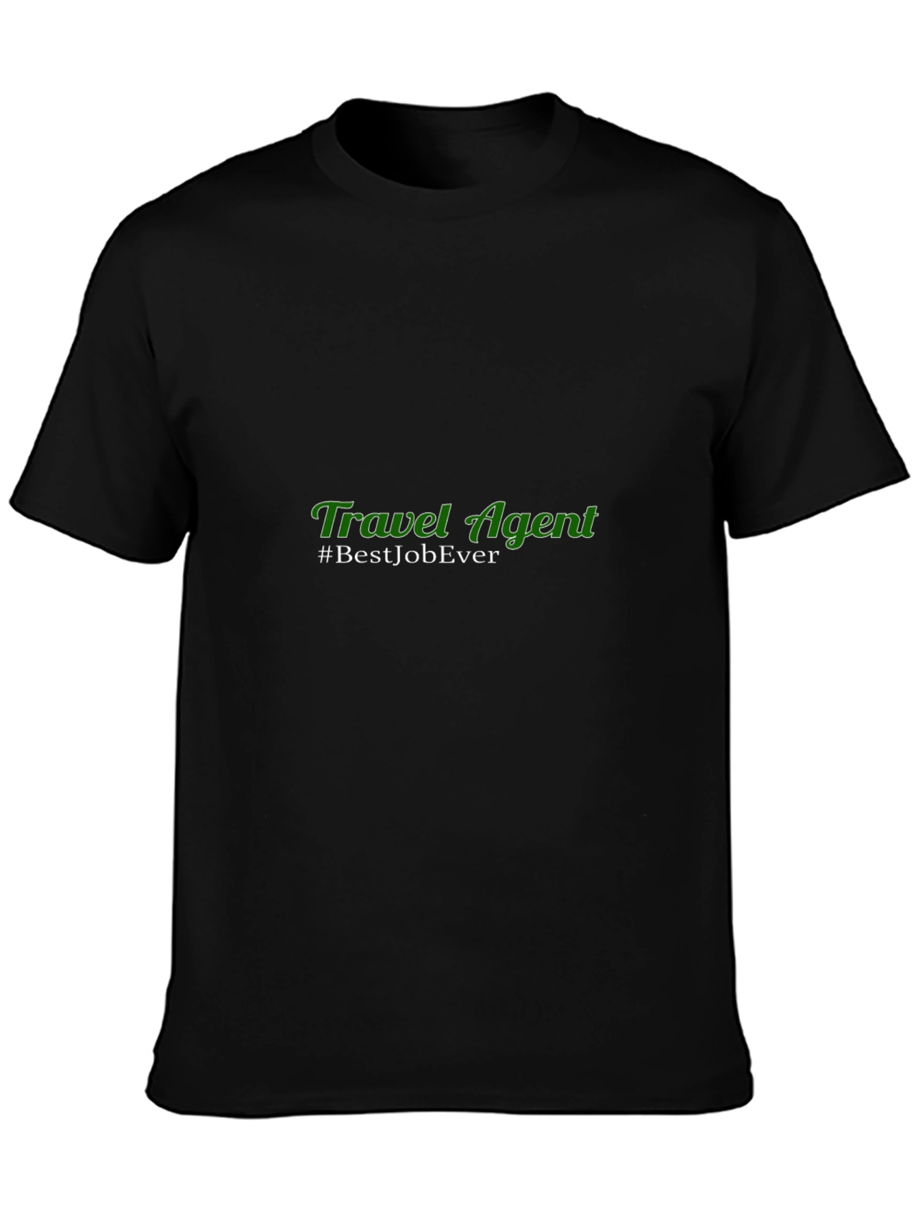 Travel Agent #BestJobEver Black T-Shirt