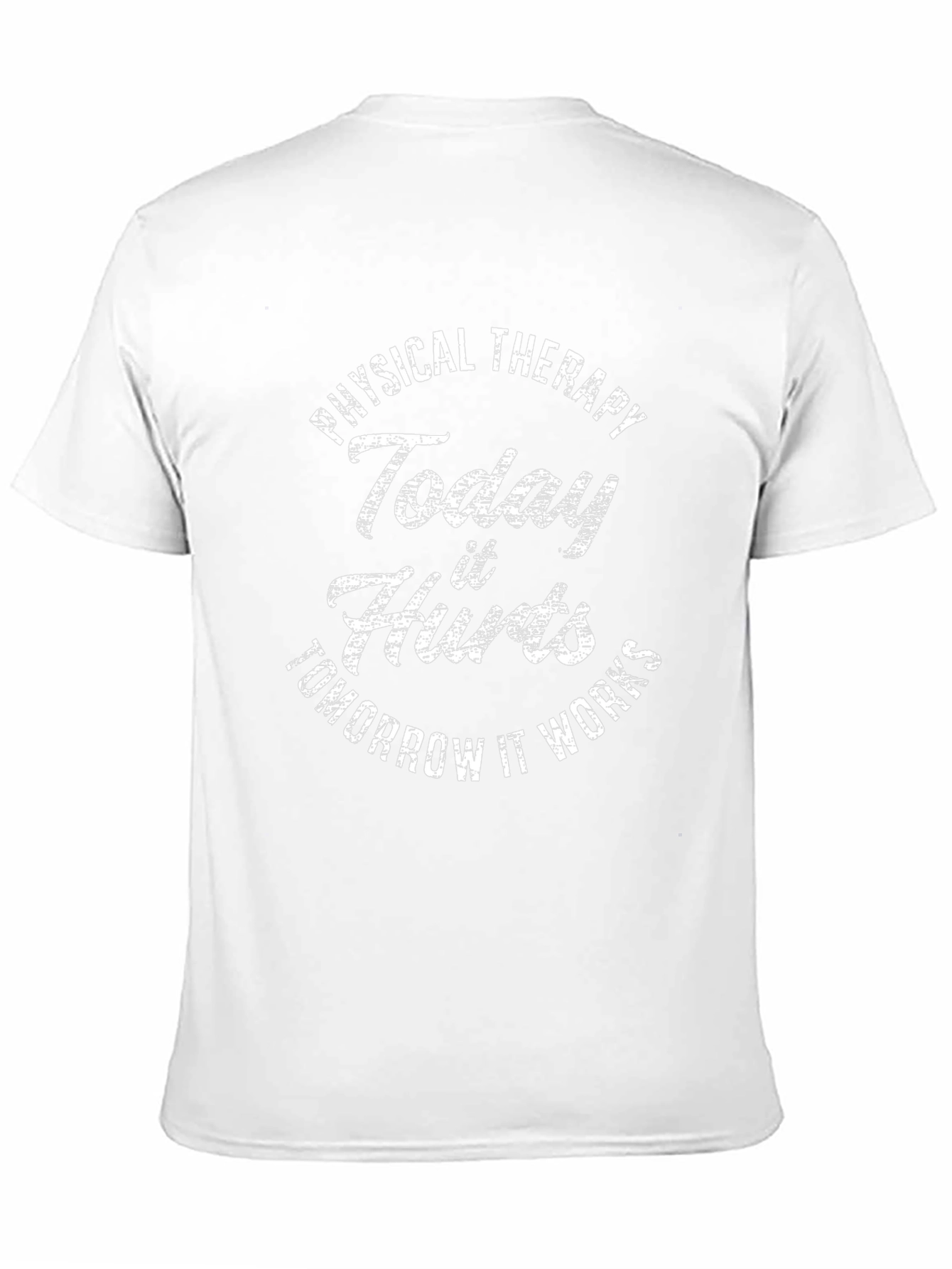 Physical Therapy Today It Hurts T-Shirt