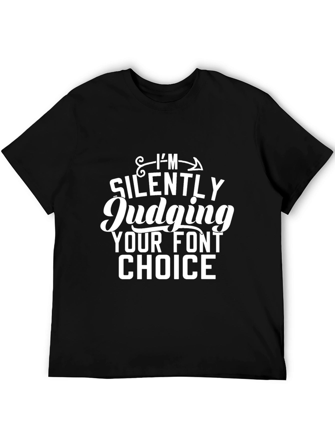 Silently Judging Font Choice Graphic T-Shirt