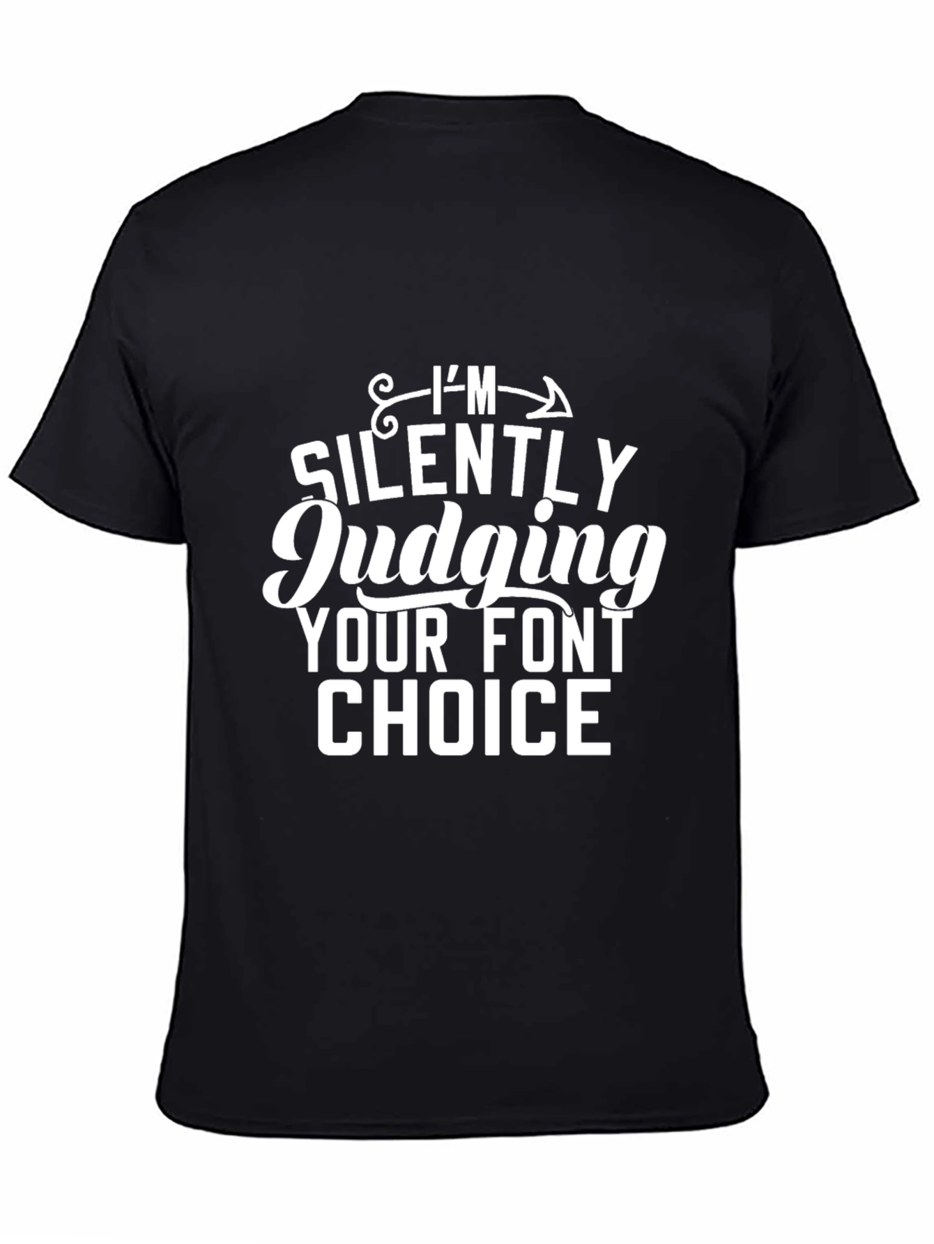 Silently Judging Font Choice Graphic T-Shirt