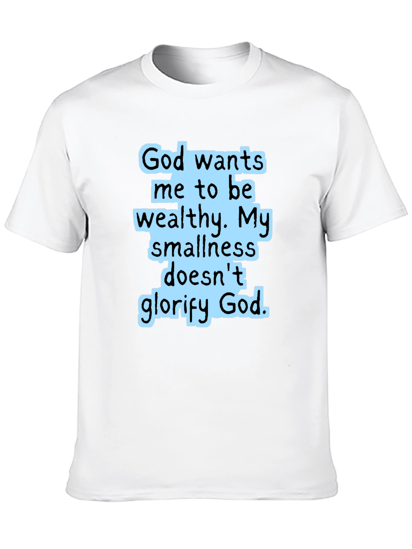 God Wants Me To Be Wealthy Black T-Shirt