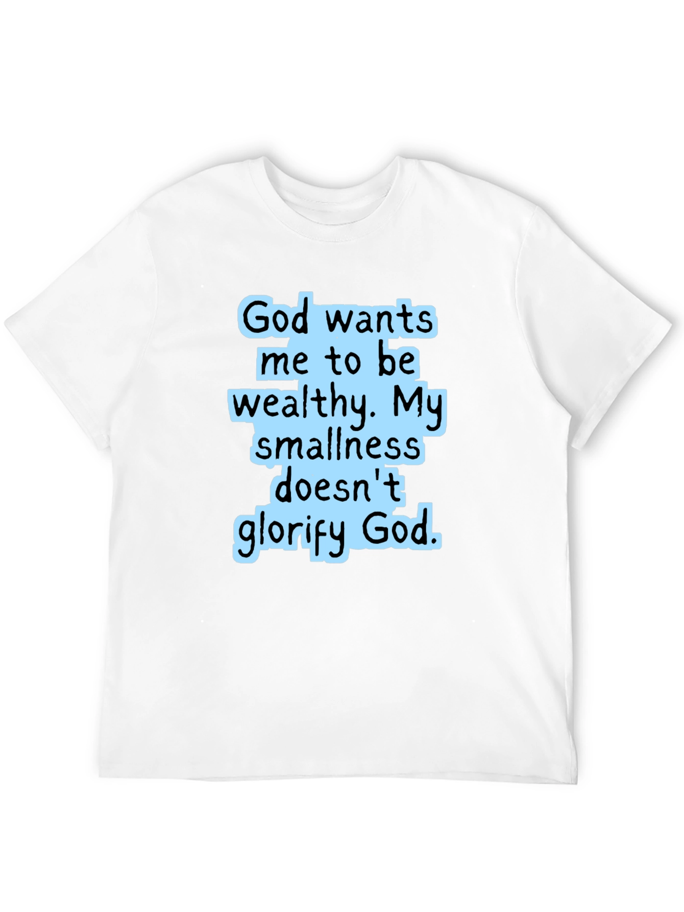 God Wants Me To Be Wealthy Black T-Shirt