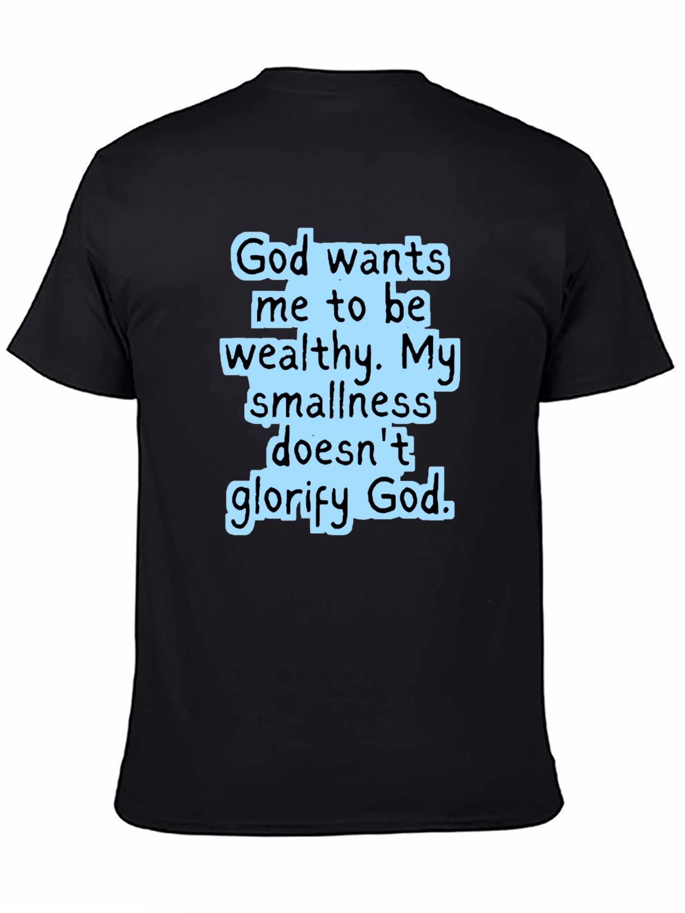 God Wants Me To Be Wealthy Black T-Shirt