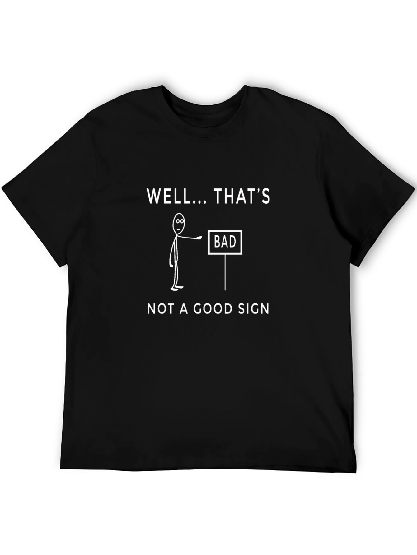 Funny Bad Sign Graphic Print T-Shirt