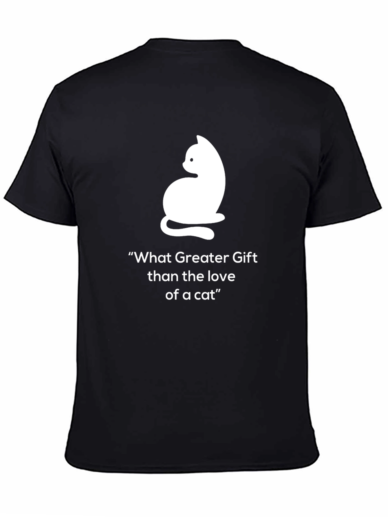 Cat Lover T-Shirt: What Greater Gift