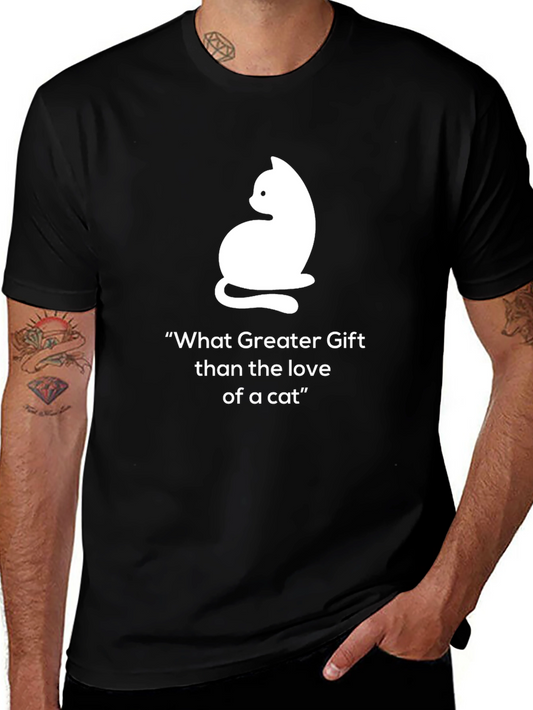 Cat Lover T-Shirt: What Greater Gift
