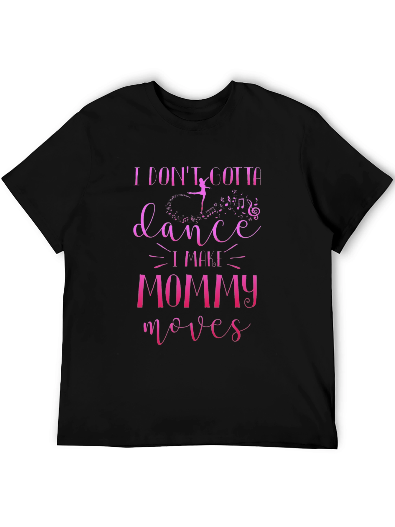Mommy Moves T-Shirt - Dance Edition!
