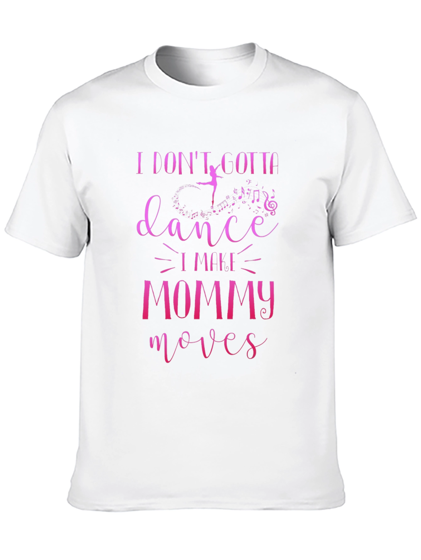 Mommy Moves T-Shirt - Dance Edition!