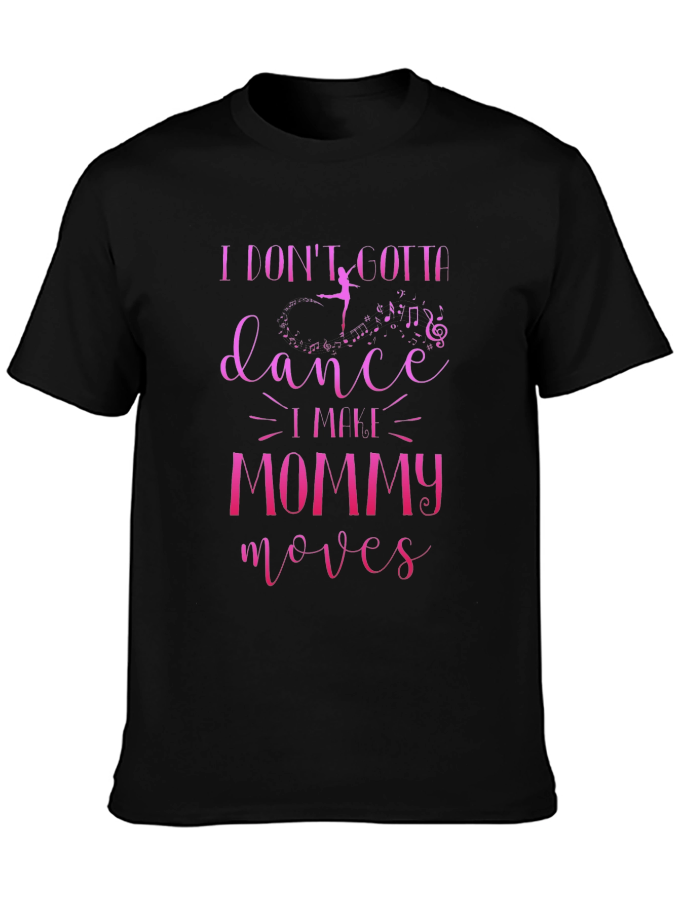 Mommy Moves T-Shirt - Dance Edition!
