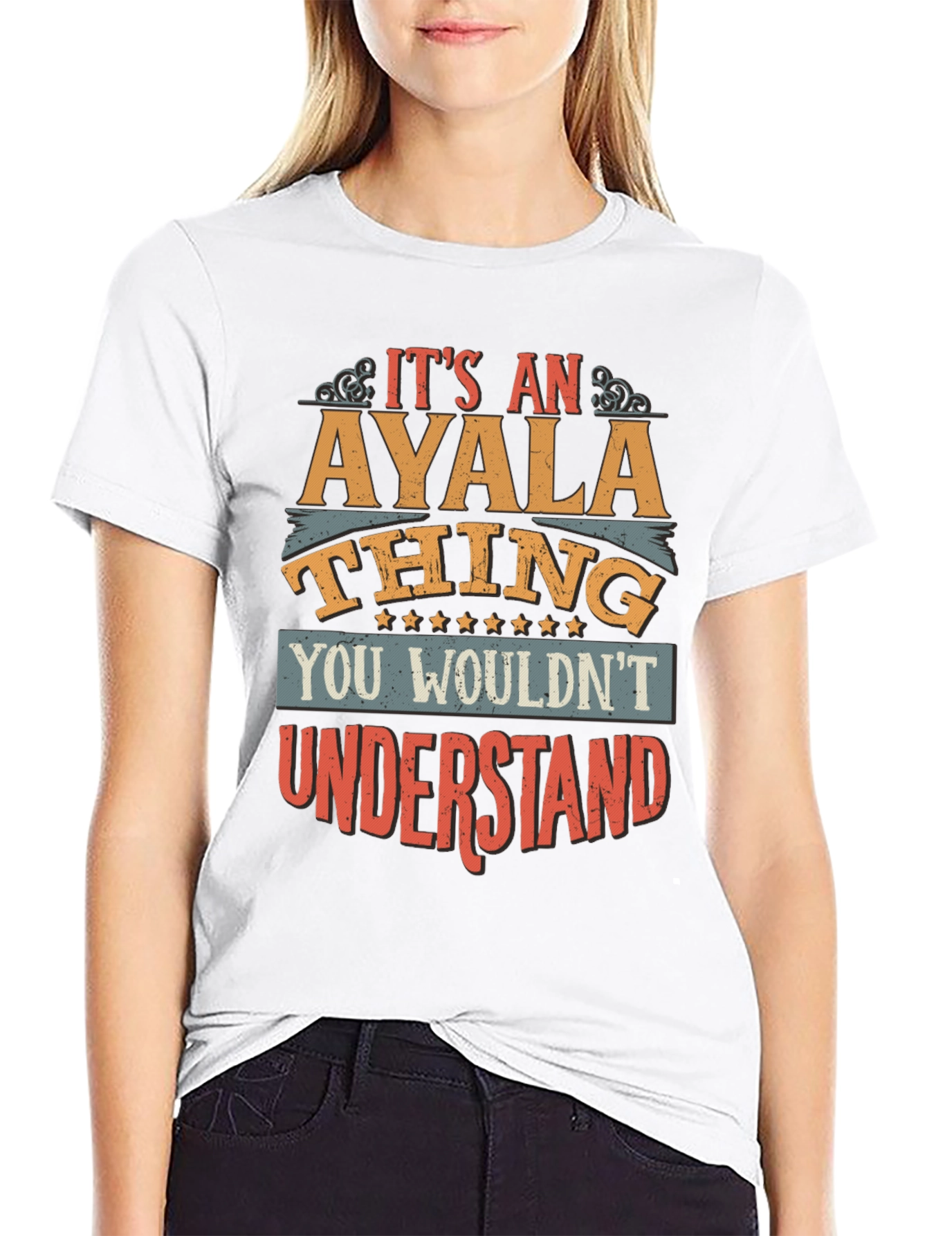 Its an Ayala Thing T-Shirt - You Wouldnt Understand