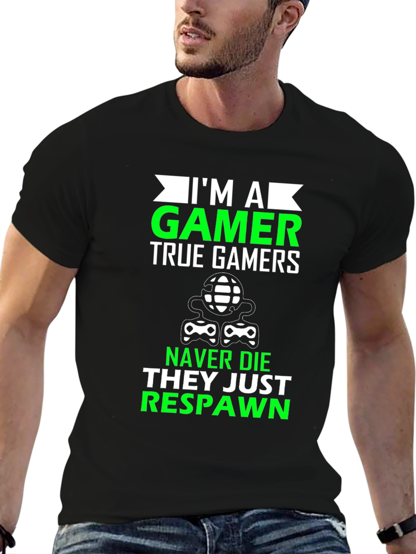Im A Gamer T-Shirt - Never Die Just Respawn!