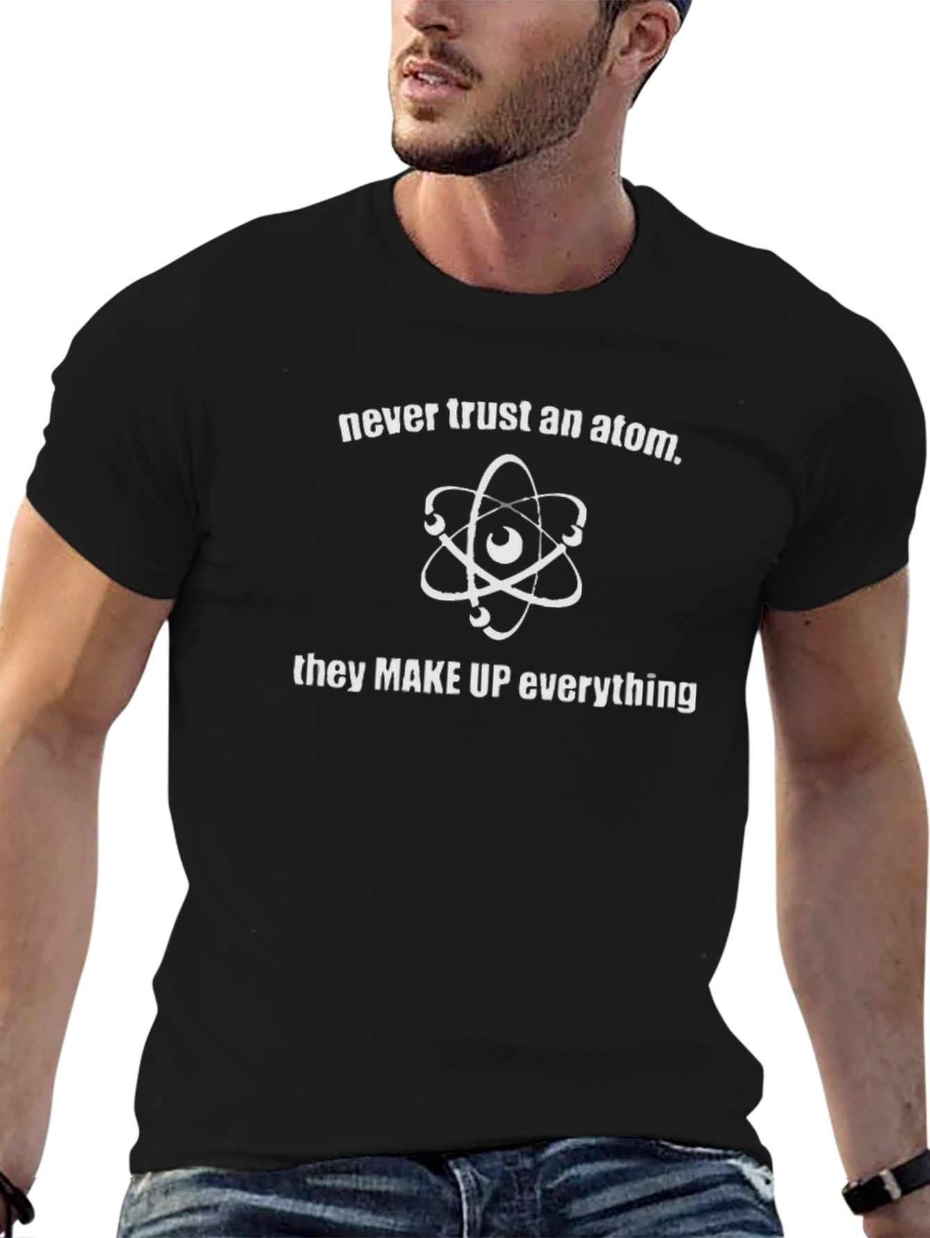 Never Trust An Atom Graphic Tee