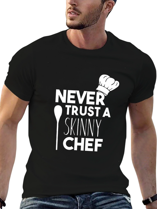 Never Trust a Skinny Chef Graphic T-Shirt