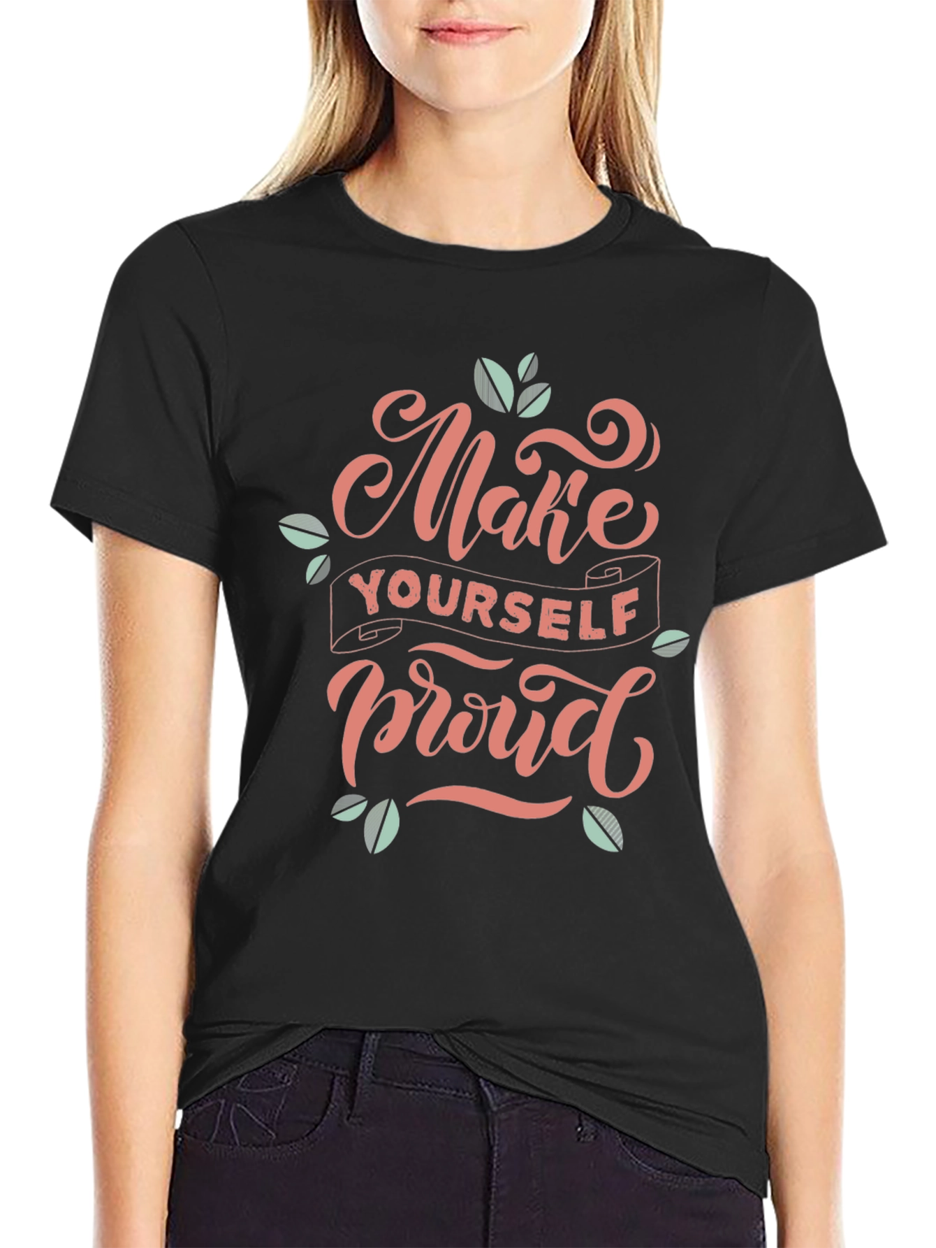 Inspirational Black T-Shirt - Make Yourself Proud Design