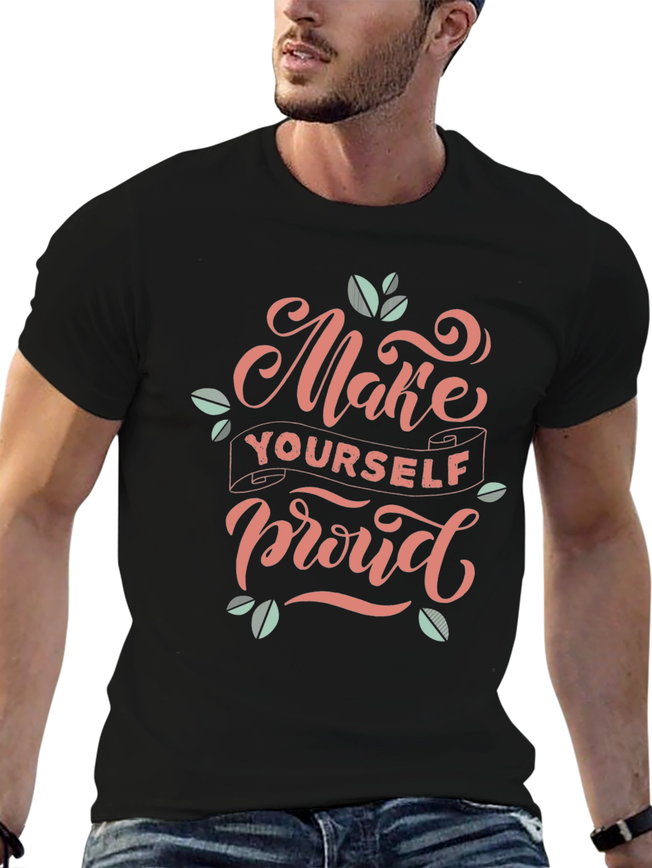 Inspirational Black T-Shirt - Make Yourself Proud Design