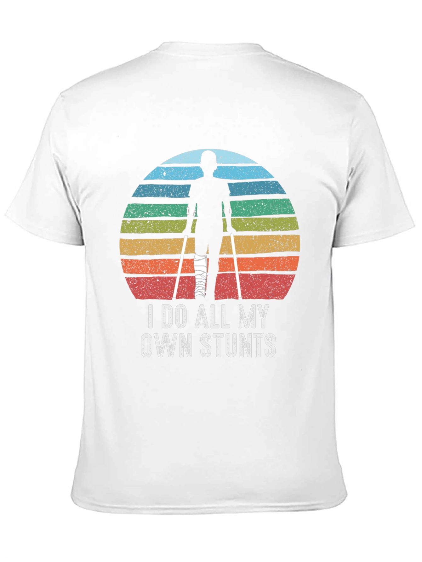 I Do All My Own Stunts T-Shirt