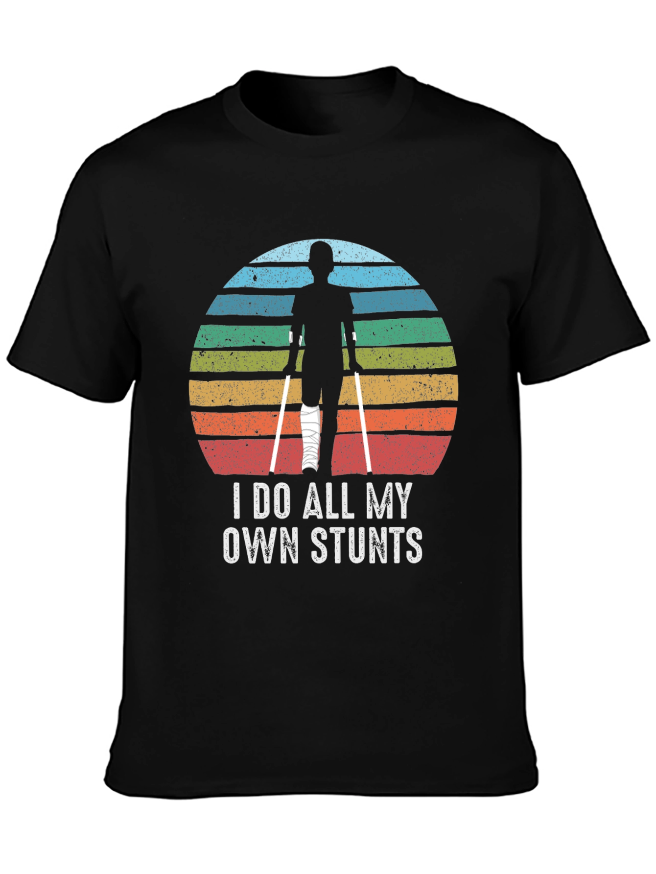 I Do All My Own Stunts T-Shirt