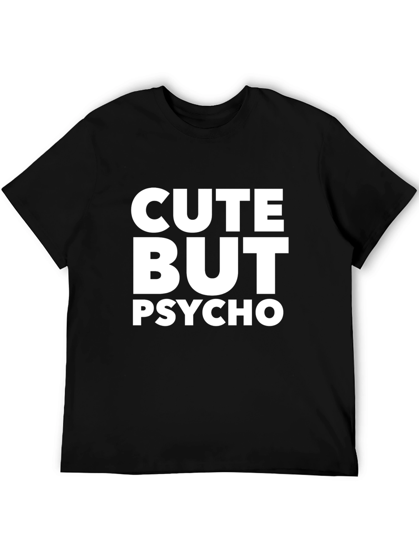 Cute But Psycho T-Shirt - Funny Novelty Tee