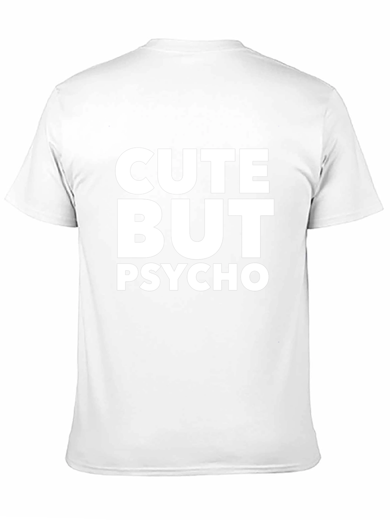 Cute But Psycho T-Shirt - Funny Novelty Tee